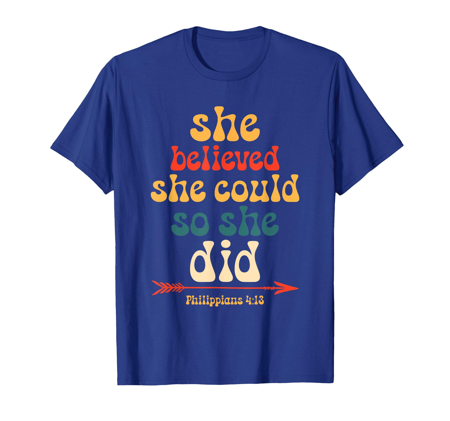 She Believed She Could So She Did Bible Verse Quote T-Shirt
