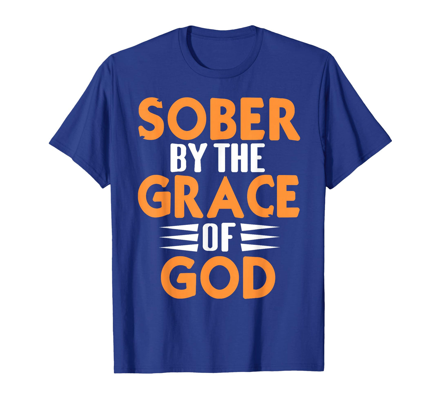 Sober by The Grace of God Christian Recovery Quote T-Shirt
