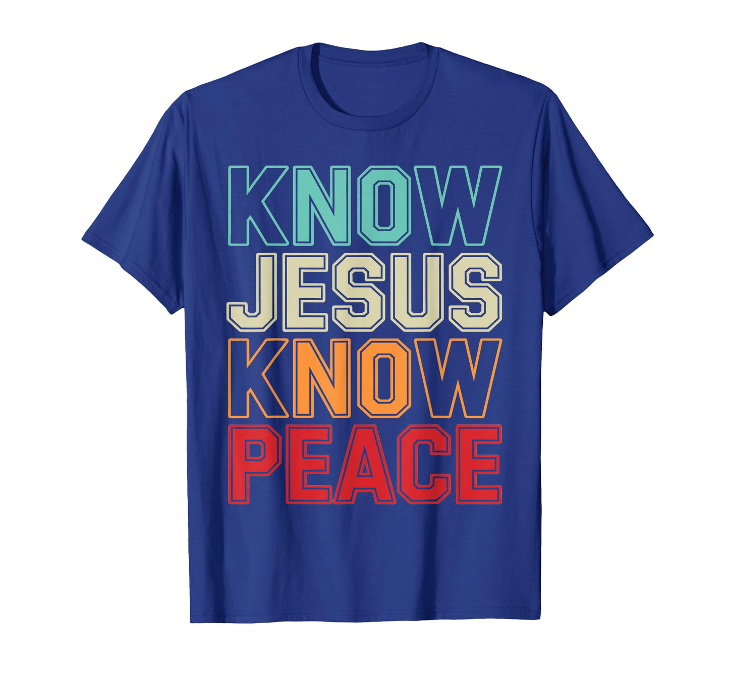 Know Jesus Know Peace Religion God Church Christian Gifts T-Shirt