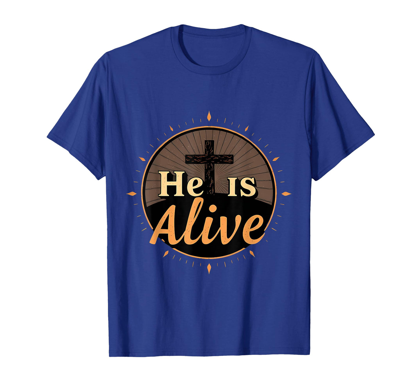 He Is Alive Happy Easter Day Jesus Christ Risen Resurrection T-Shirt