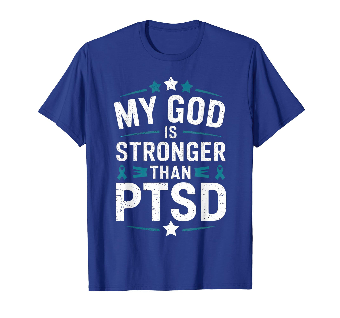 My God Is Stronger Than PTSD Quote Overcomes PTSD T-Shirt