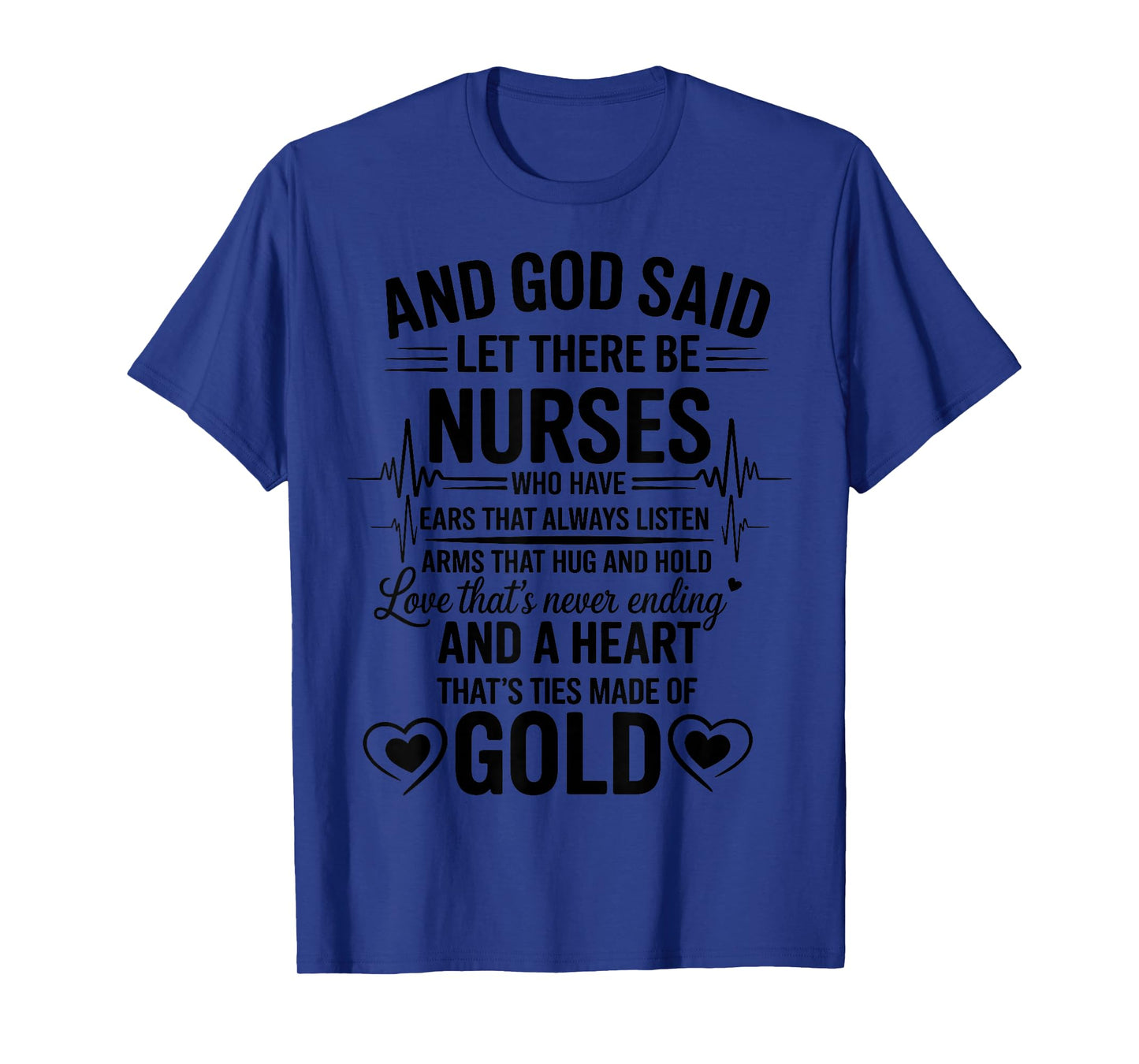 and God Said Let There Be Nurses Medicine Nurse Tee Nursing T-Shirt