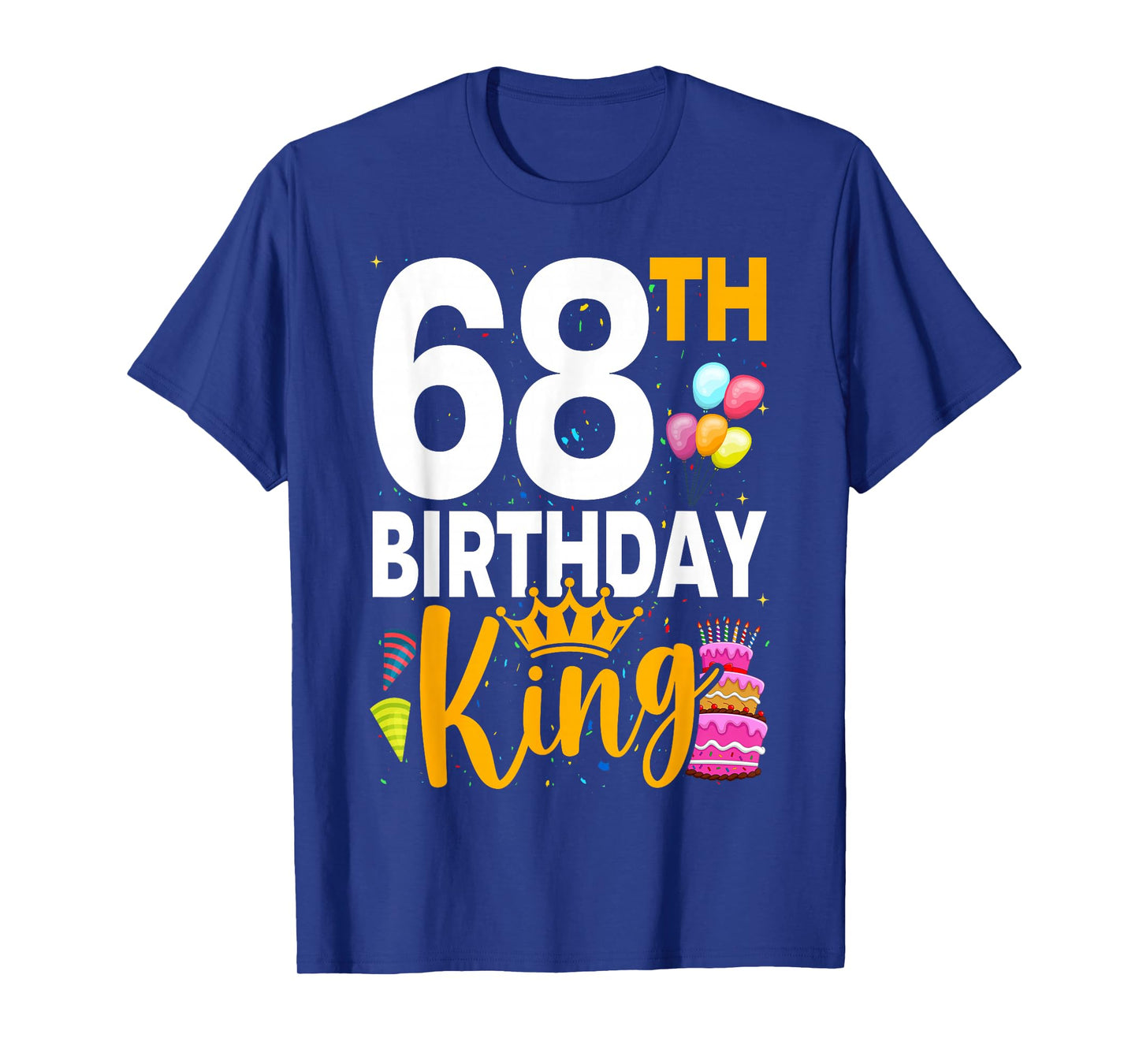Funny 68th Birthday King 68 Years Old Birthday Men T-Shirt
