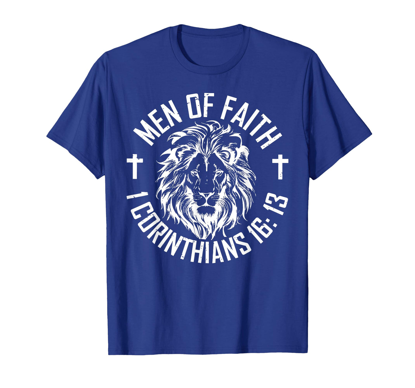 Men Of Faith 1 Corinthians 16 13 T-Shirt