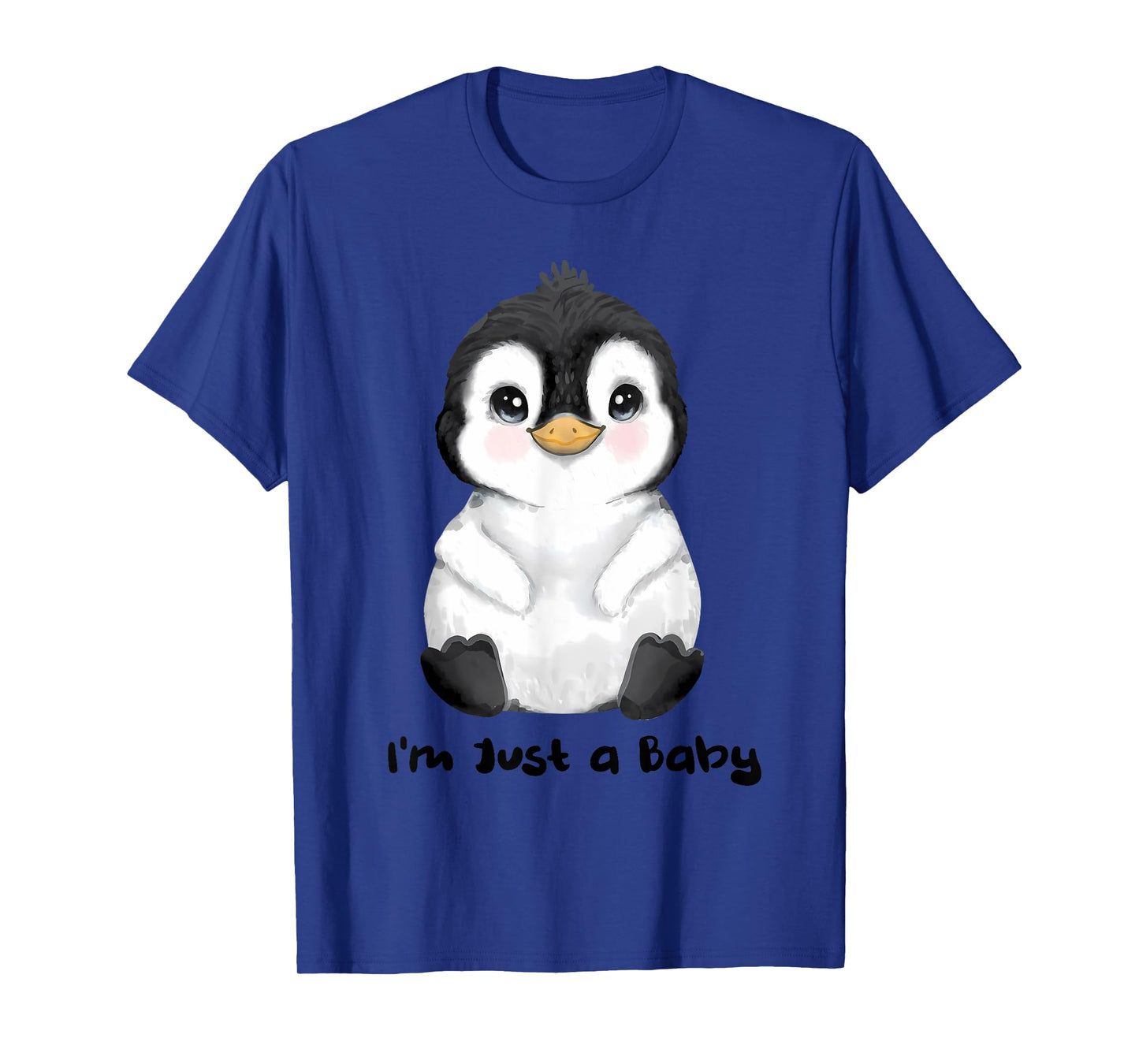 I'm Just a Baby funny design T-Shirt