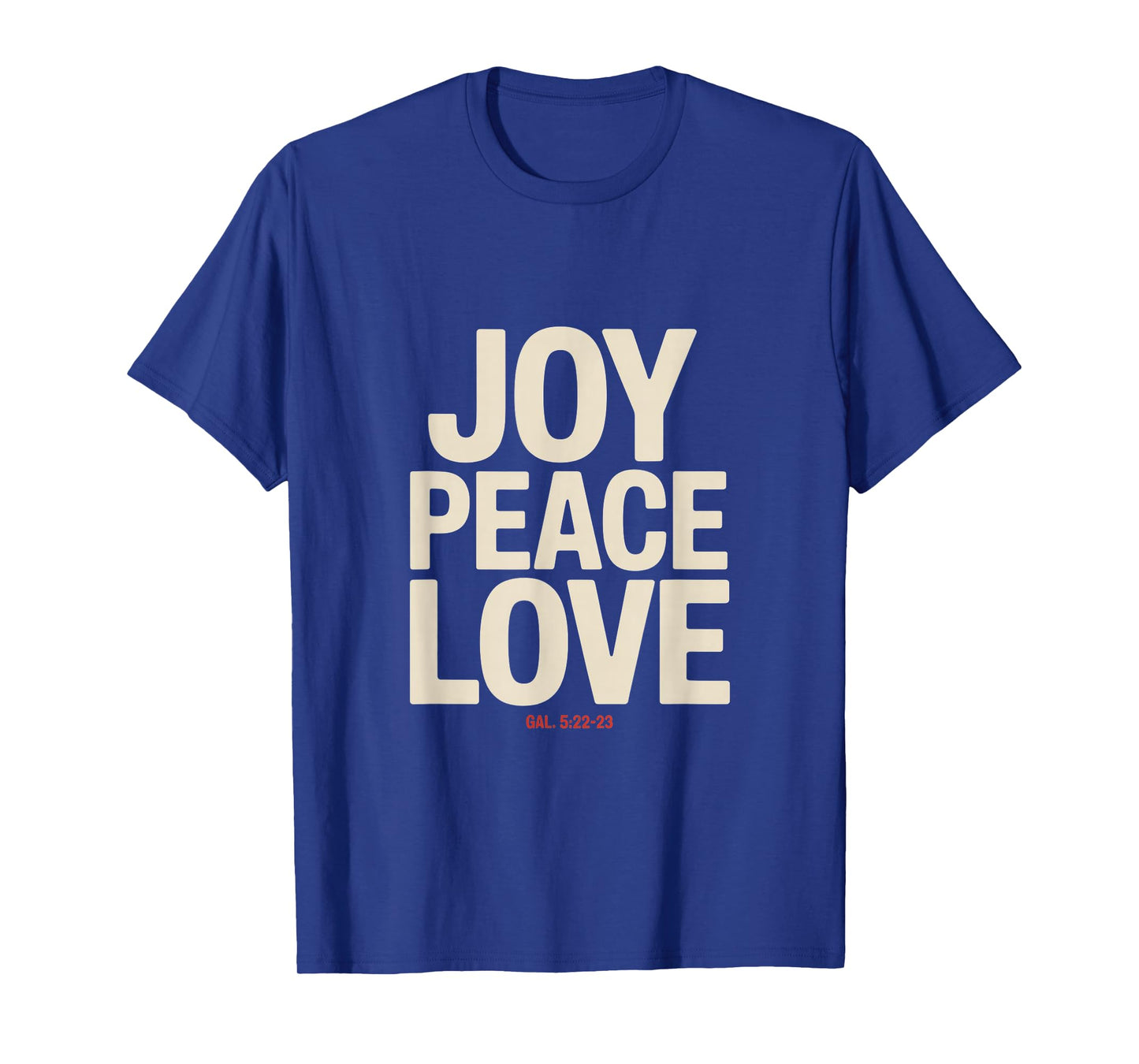 Joy Peace Love Galatians 5 22 23 Christian Faith T-Shirt