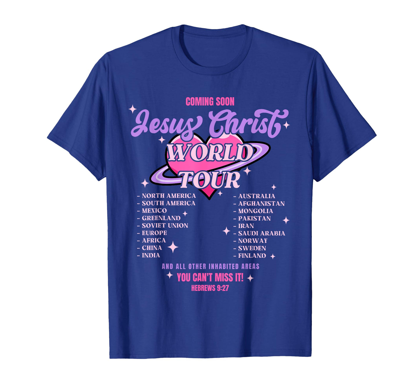 Jesus Christ World Tour Coming Soon You Can't Miss It God T-Shirt