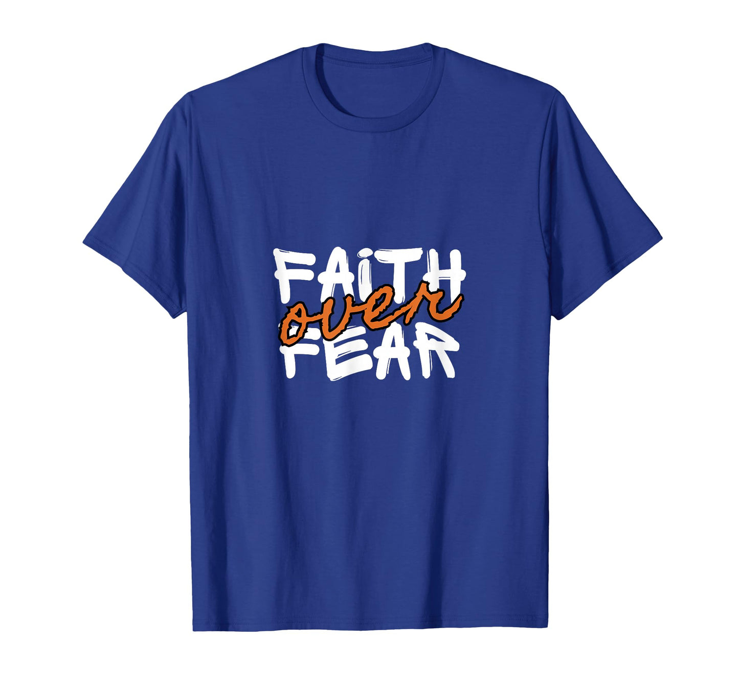 Faith Over Fear Psalm 118:6 Christian Bible Verse Encourage T-Shirt
