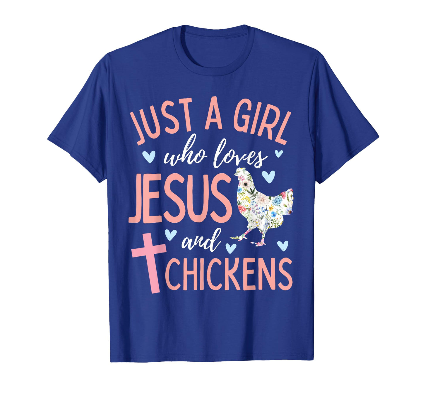 Just A Girl Who Loves Jesus and Chickens Christian Cute T-Shirt