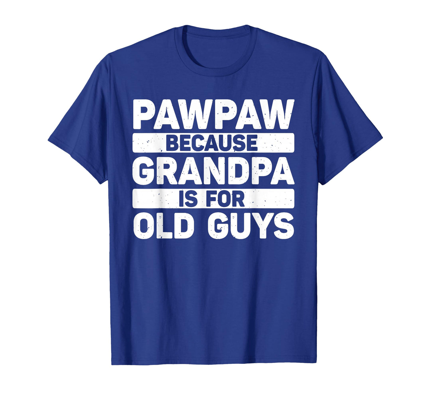 Pawpaw Design For Grandpa From Grandkids Father's Day Pawpaw T-Shirt