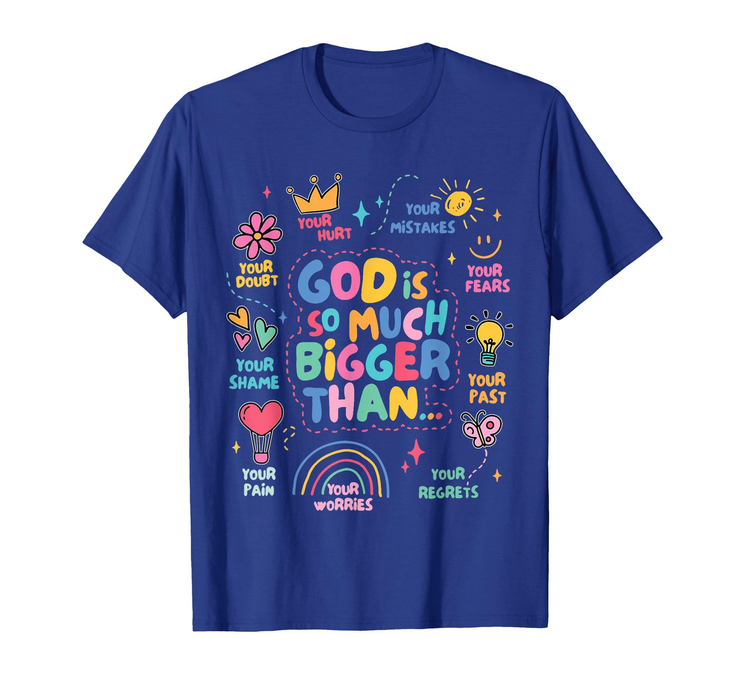 God Is So Much Bigger Than, Faith Christian Inspirational T-Shirt