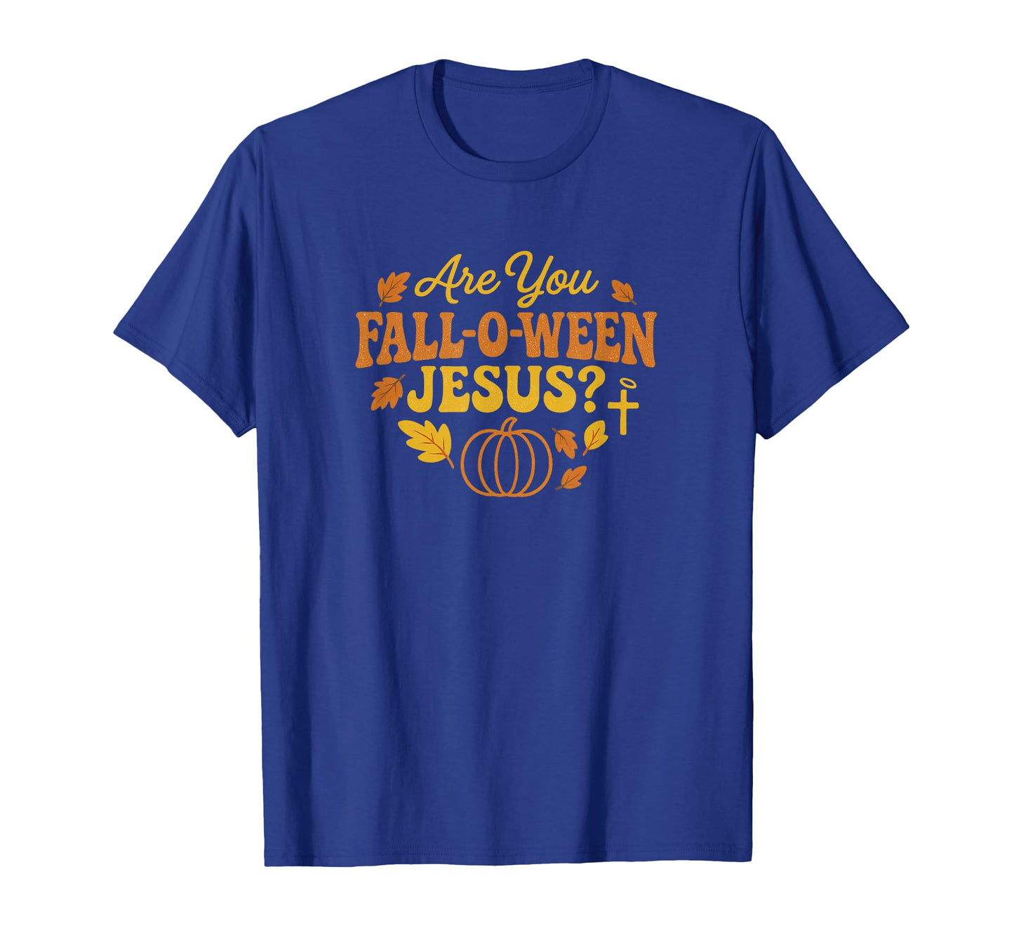 are You Fall-O-WEEN Jesus Christian Fall Pumpkin Design T-Shirt