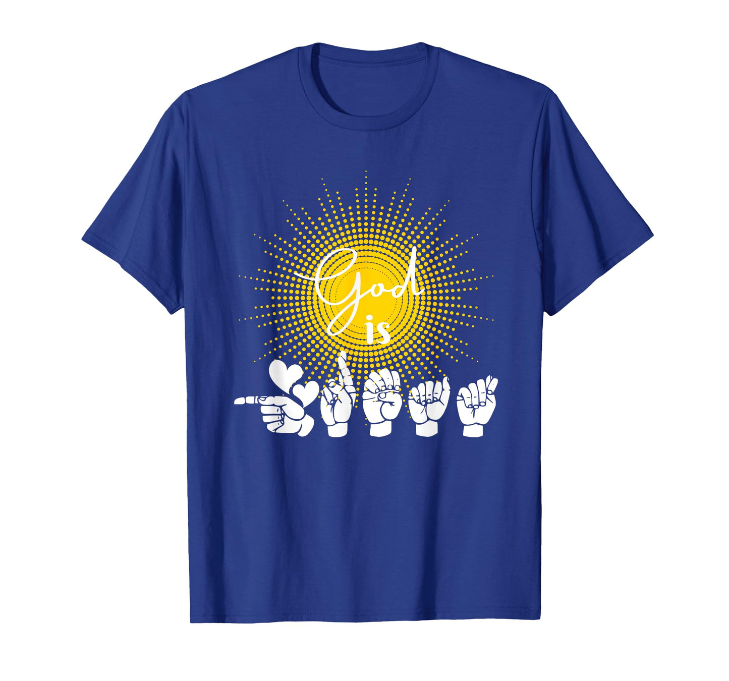 "God is Great" In ASL | American Sign Language T-Shirt