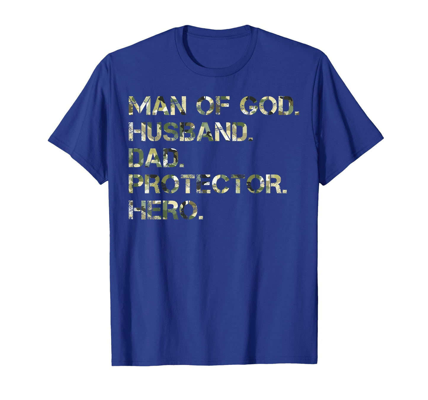 Man Of God Husband Dad Protector Hero Camo Father's Day T-Shirt