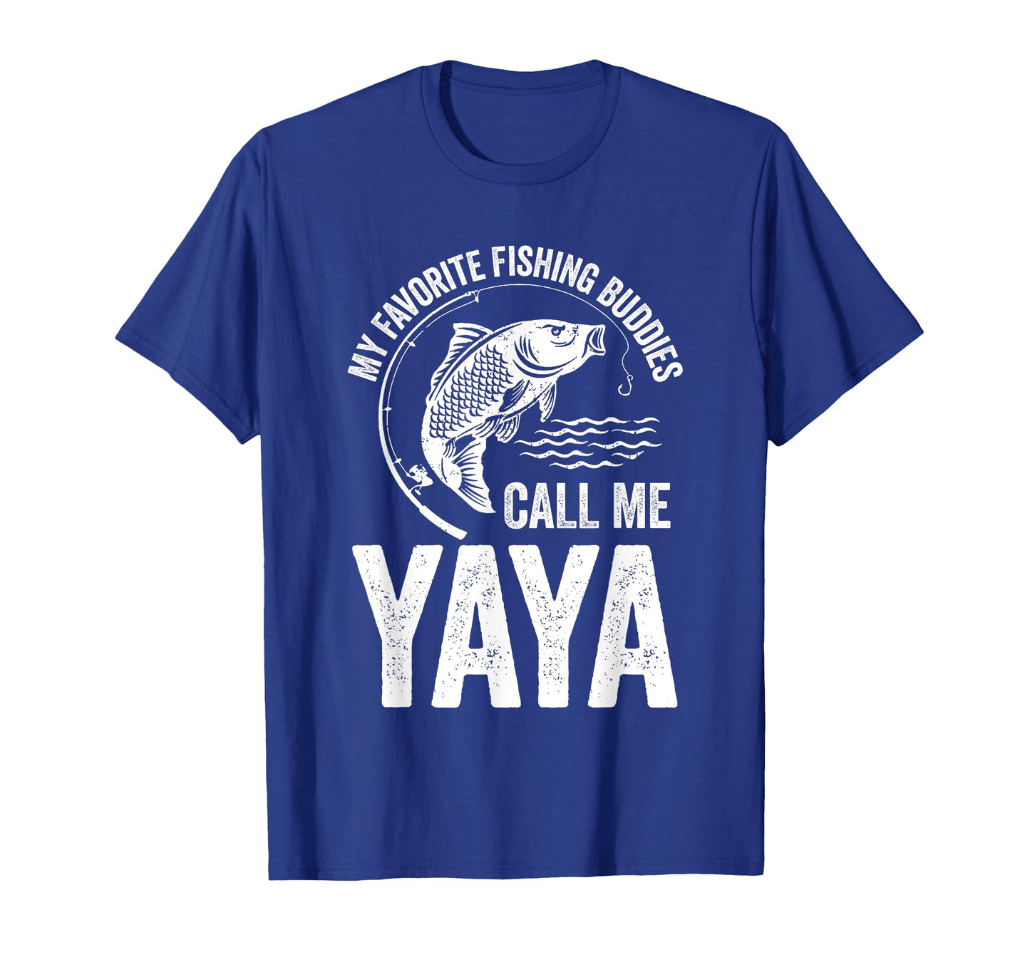My Favorite Fishing Buddy Call Me Yaya Fish Family Fishing T-Shirt