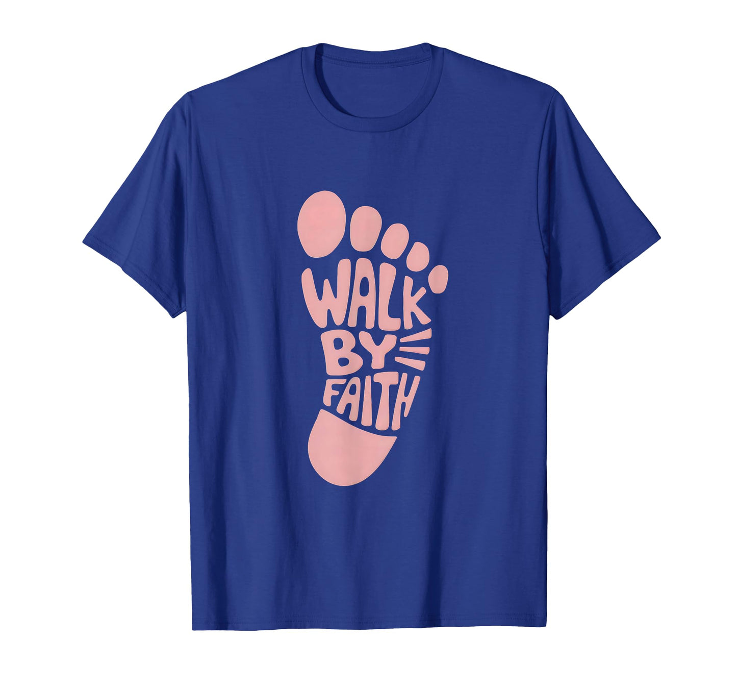 Walk by Faith 2 Corinthians 5:7 Christian Scripture T-Shirt