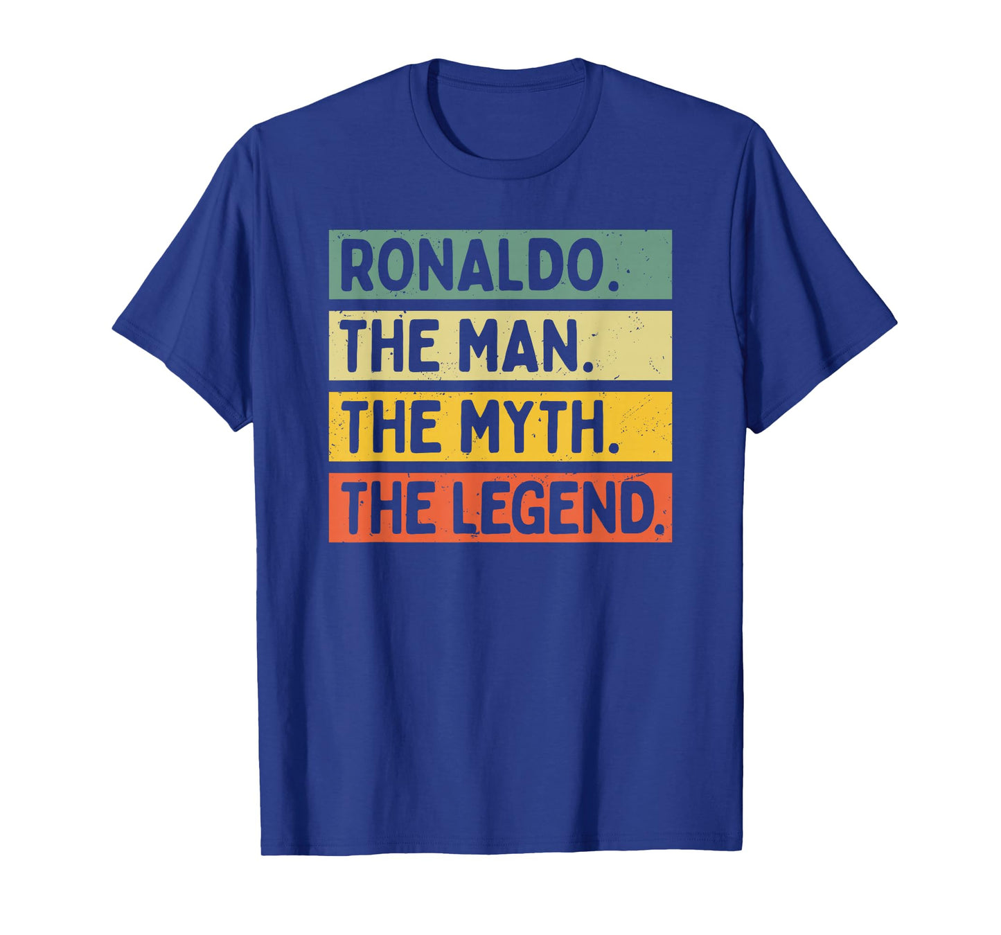 Ronaldo The Man The Myth The Legend Funny Personalized Quote T-Shirt