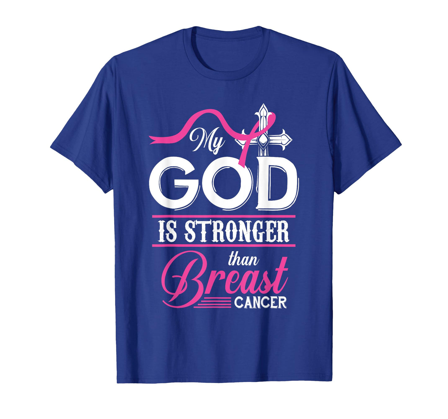 My God Is Stronger Than Breast Cancer Awareness Christian T-Shirt