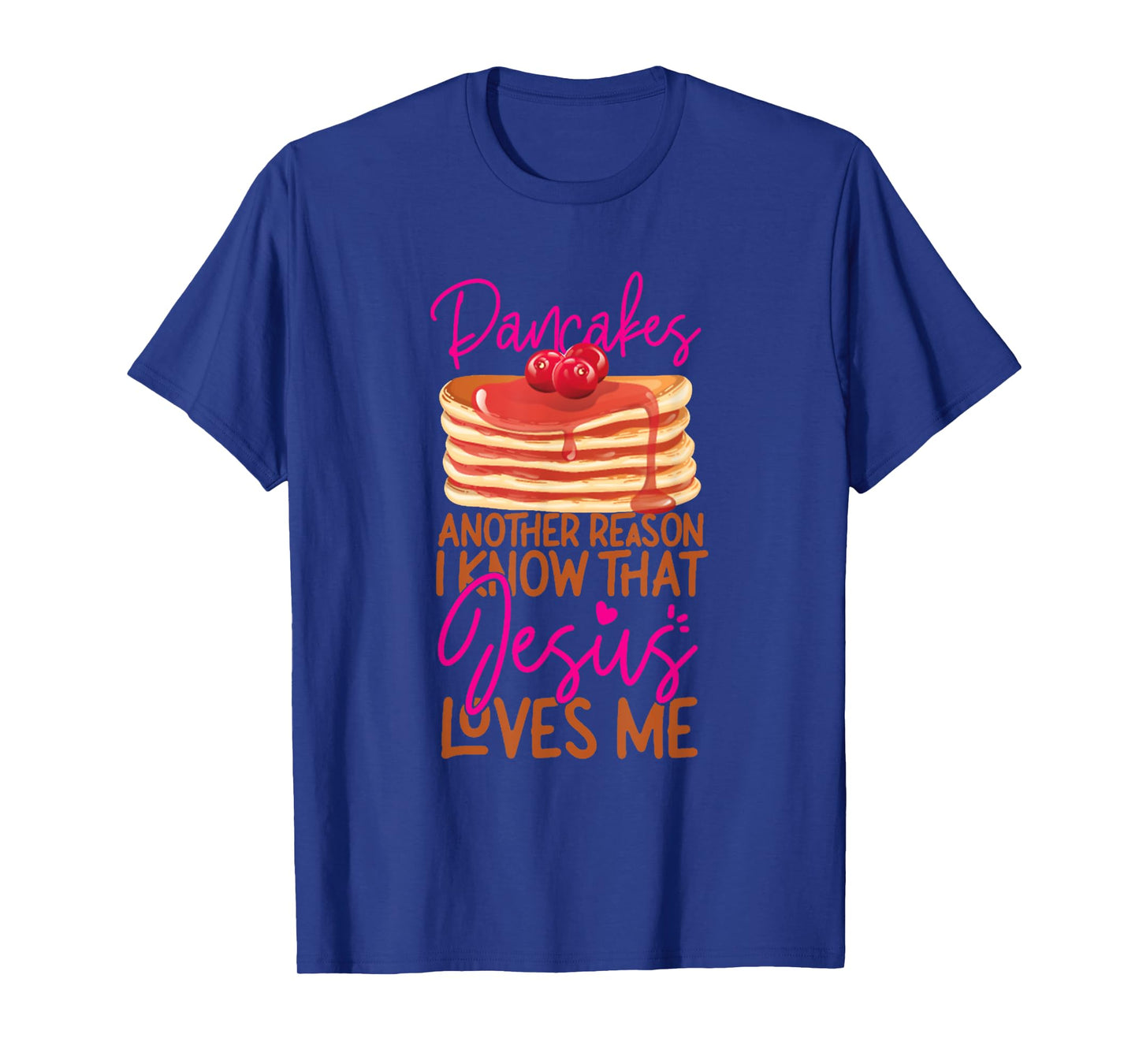 Pancake Lover Jesus Faith Christian Funny Lover T-Shirt