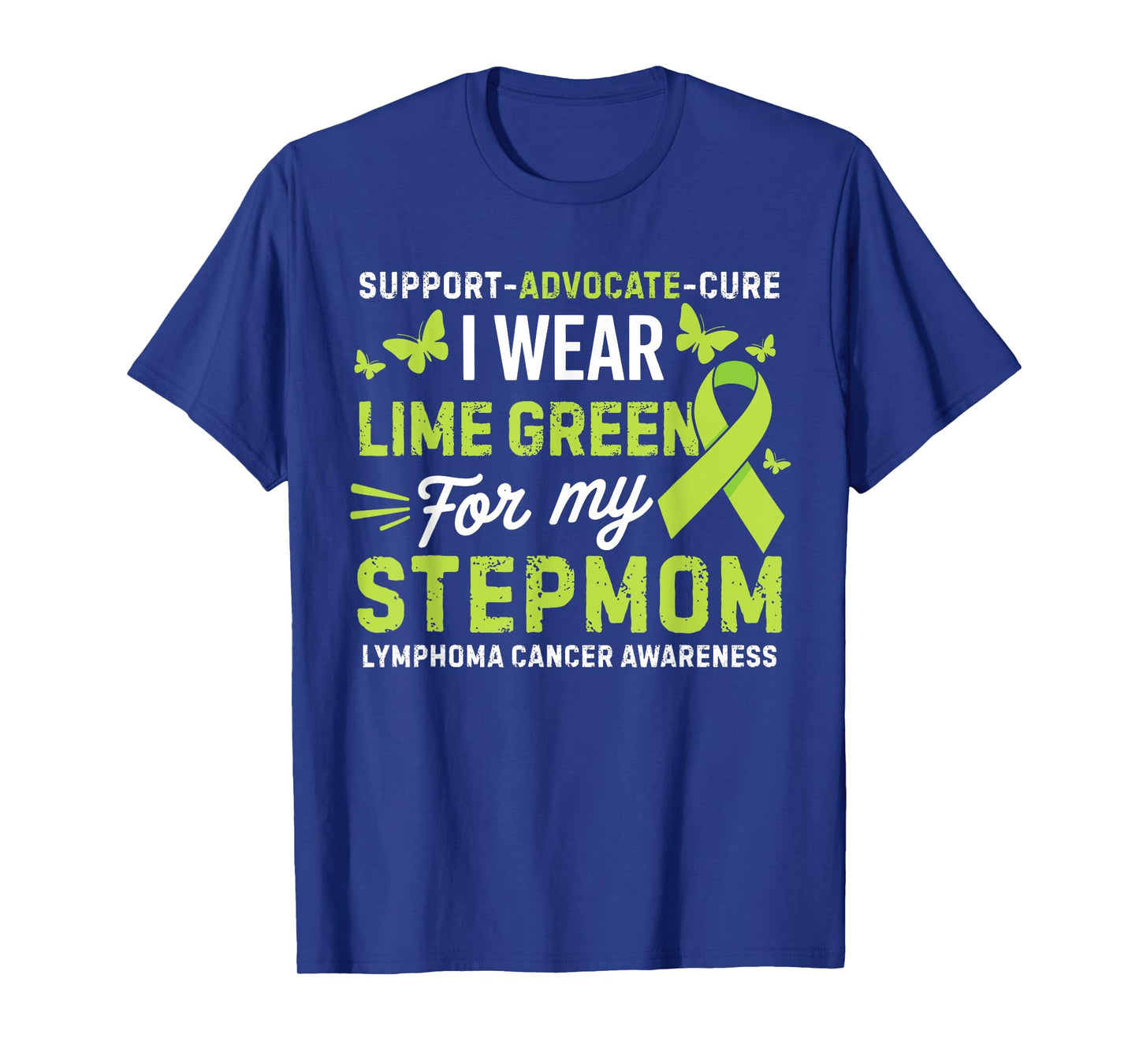 I Wear Lime Green for Stepmom Lymphoma Cancer Awareness T-Shirt