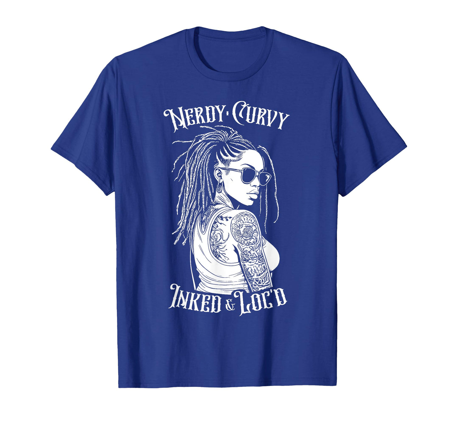 Black Girl Nerdy Curvy Inked And Loc’d Tattoo Woman T-Shirt