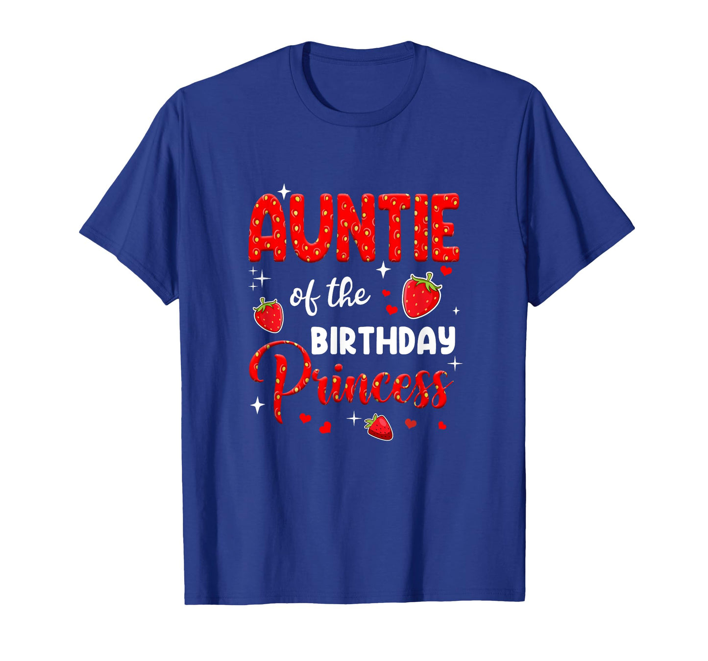 Auntie Of The Birthday Princess Strawberry Theme Bday Party T-Shirt