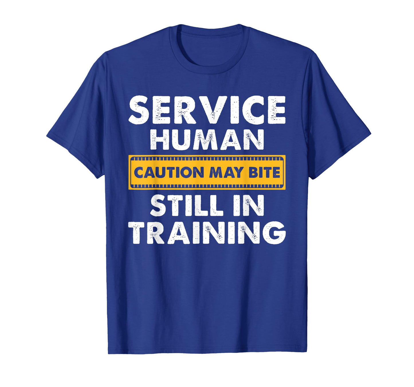 Witty Training Mode Service Human Caution May Bite T-Shirt