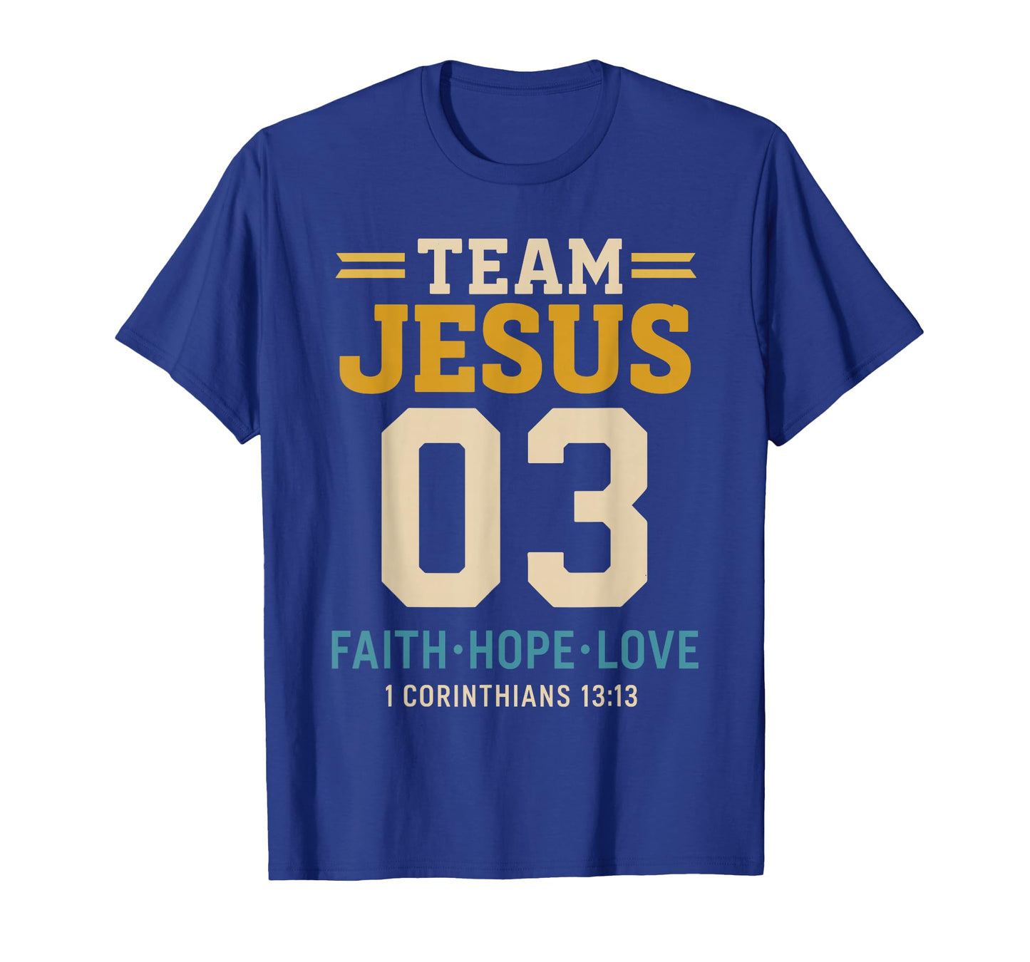 Christian - Team Jesus 03 Faith Hope Love T-Shirt
