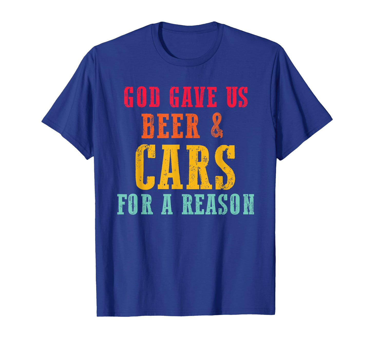 God Gave Us Beer & Cars for A Reason Retro Vintage T-Shirt