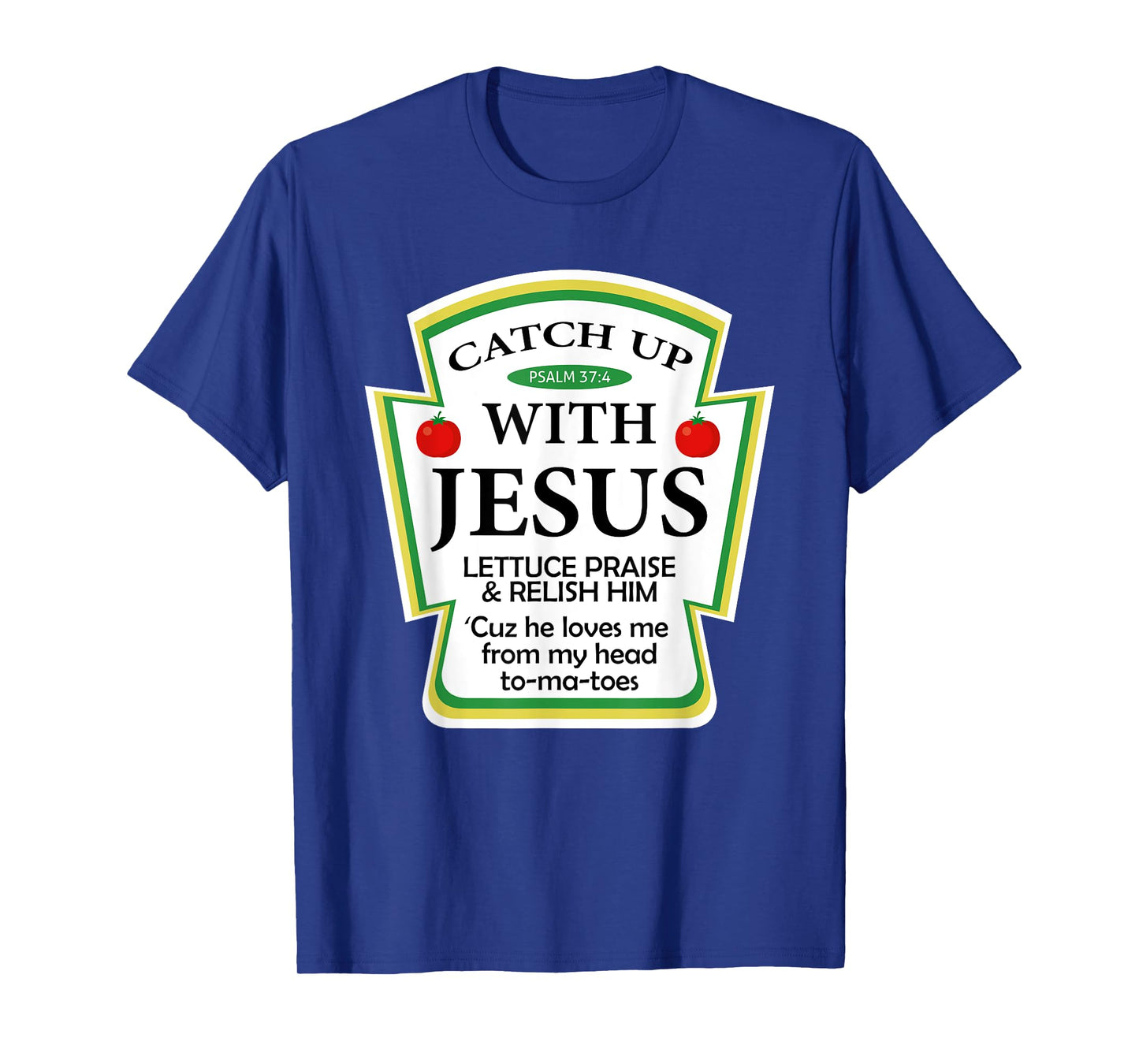 Catchup With Jesus Funny Christian Gift T-Shirt