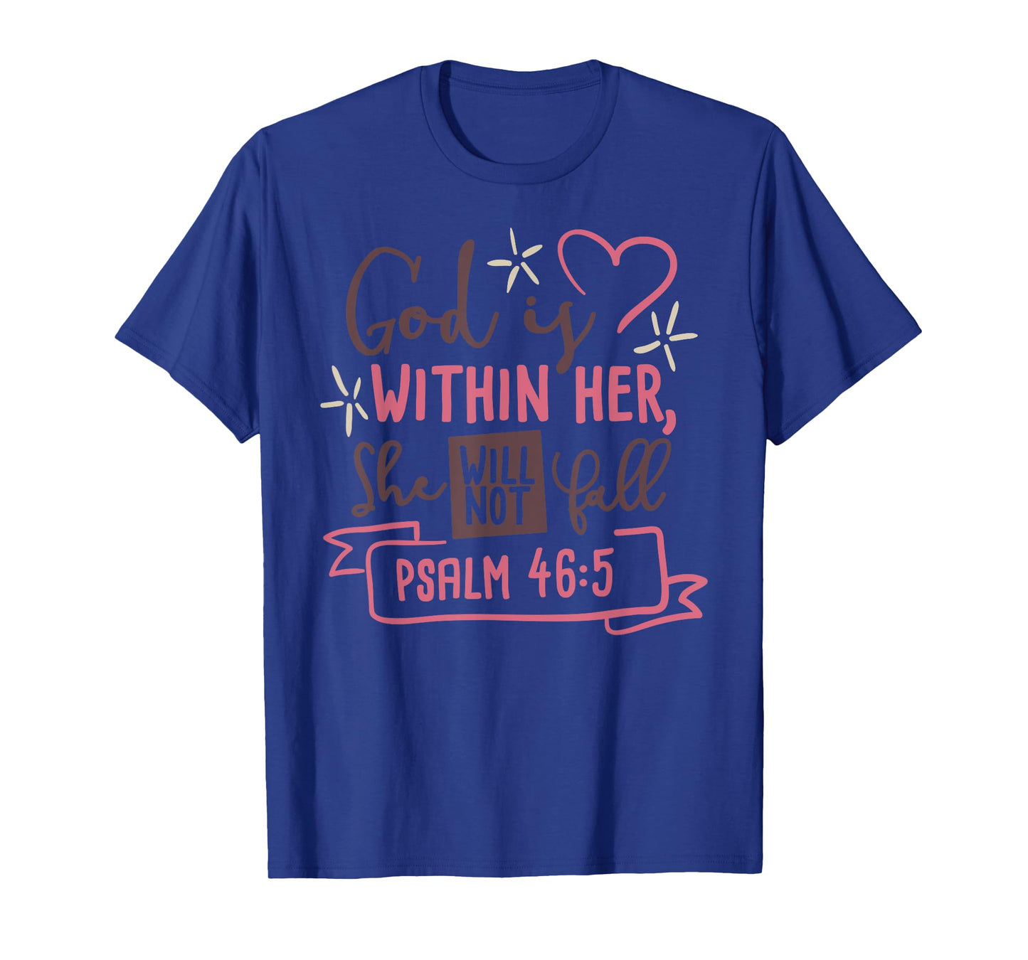 God Is Within Her She Will Not Fall T Shirt Psalm 46:5 Tee T-Shirt