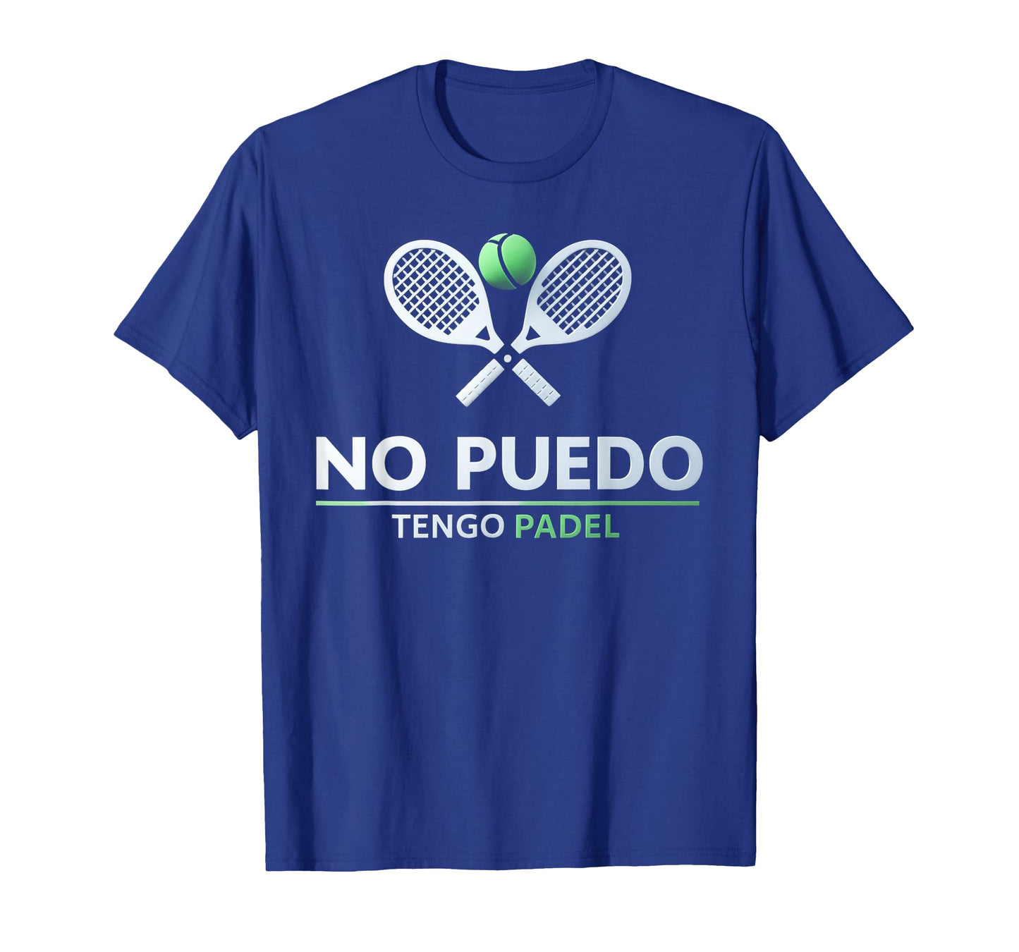 I can't have Padel No Puedo Tengo Padel Tennis Funny Quote T-Shirt