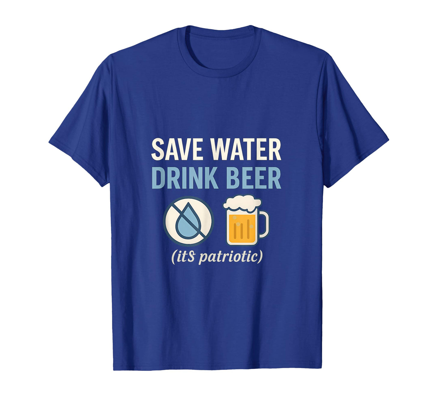 Save Water Drink Beer Patriotic 4th of July Graphic T-Shirt