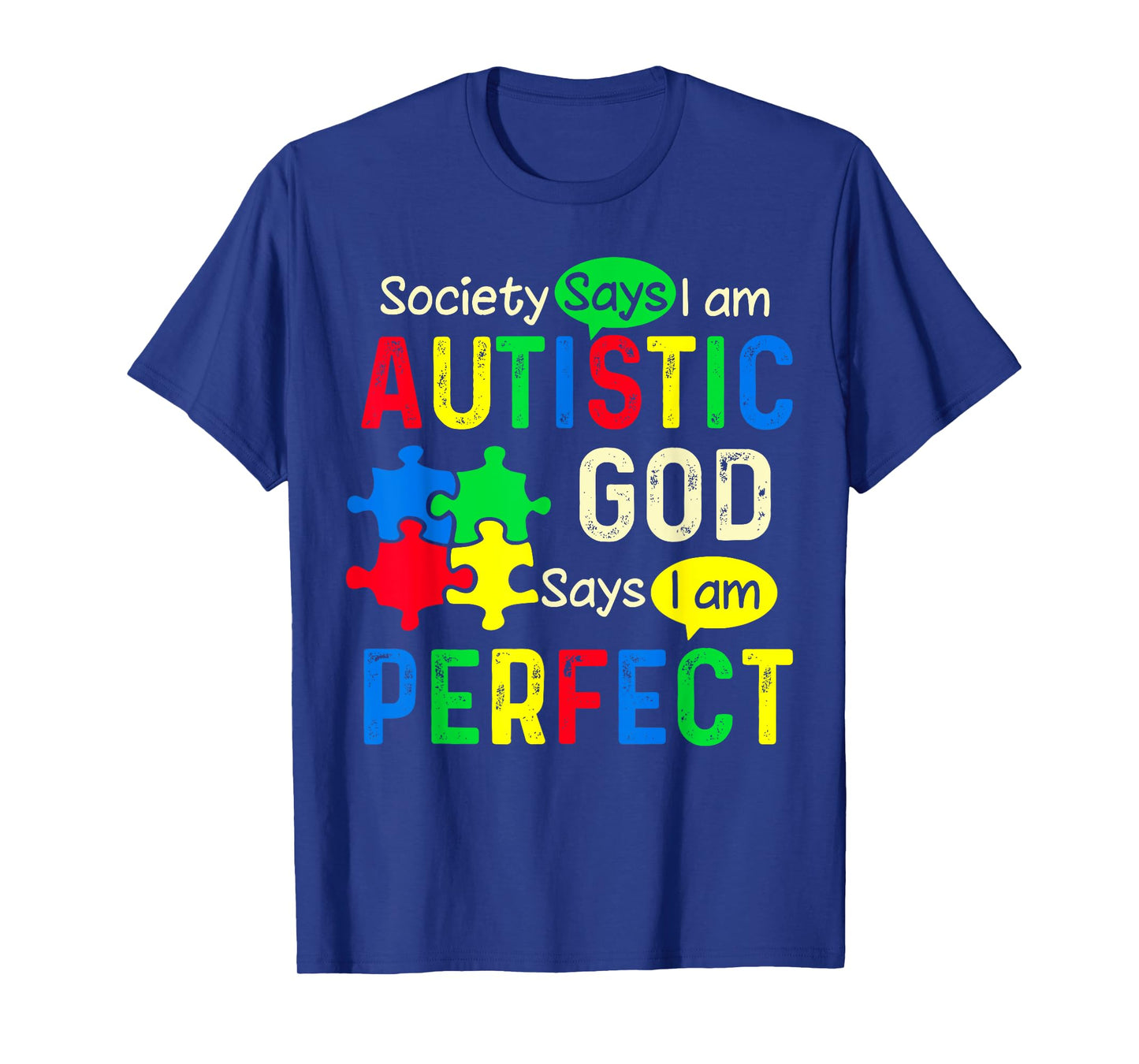 Society Says I Am Autistic God Says I Am Perfect Autism T-Shirt