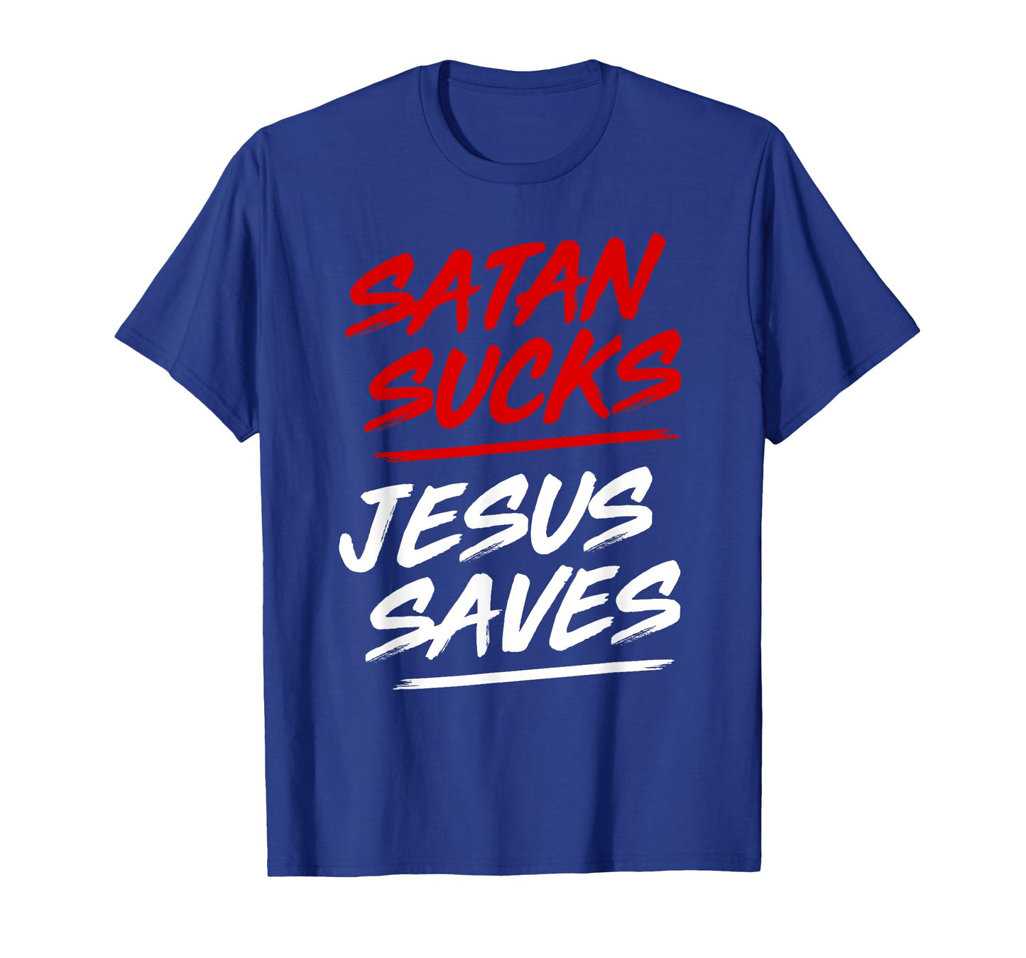 Satan Sucks Jesus Saves T-Shirt