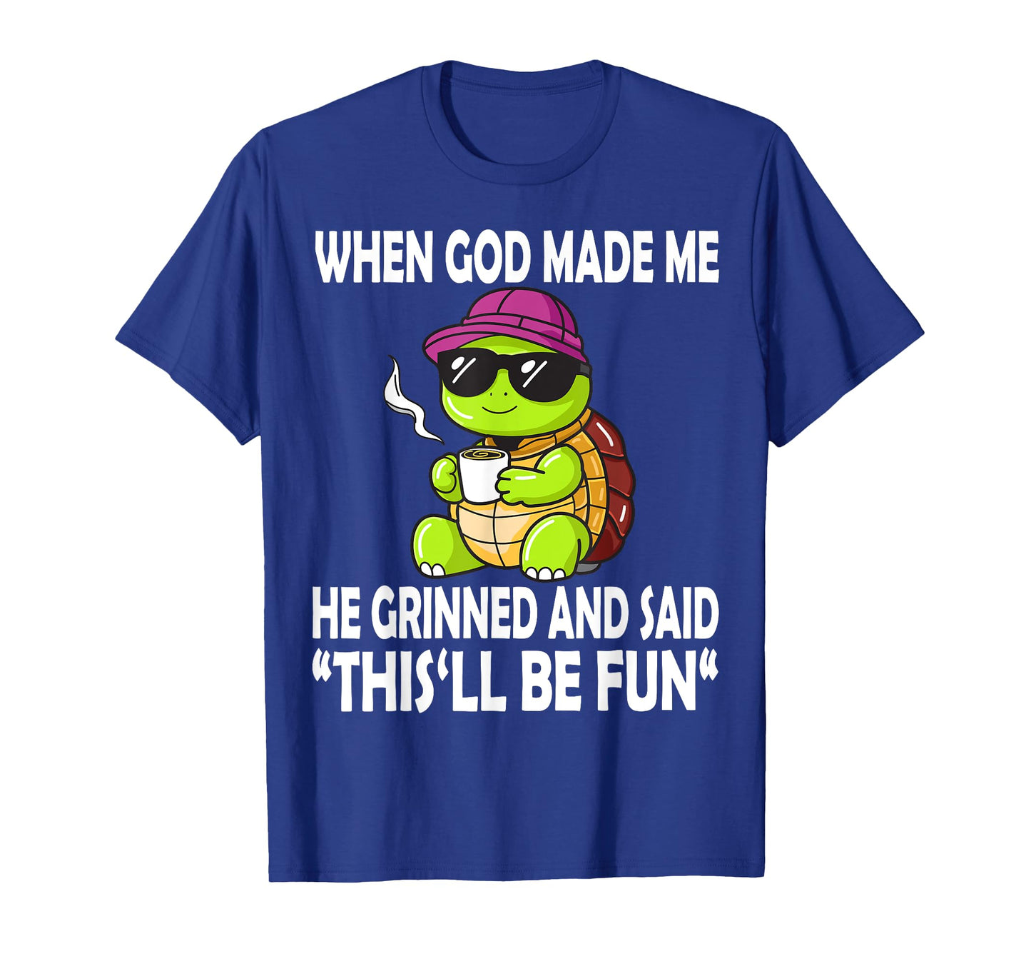 When God Made Me He Said This Will Be Fun Funny Turtle Kids T-Shirt