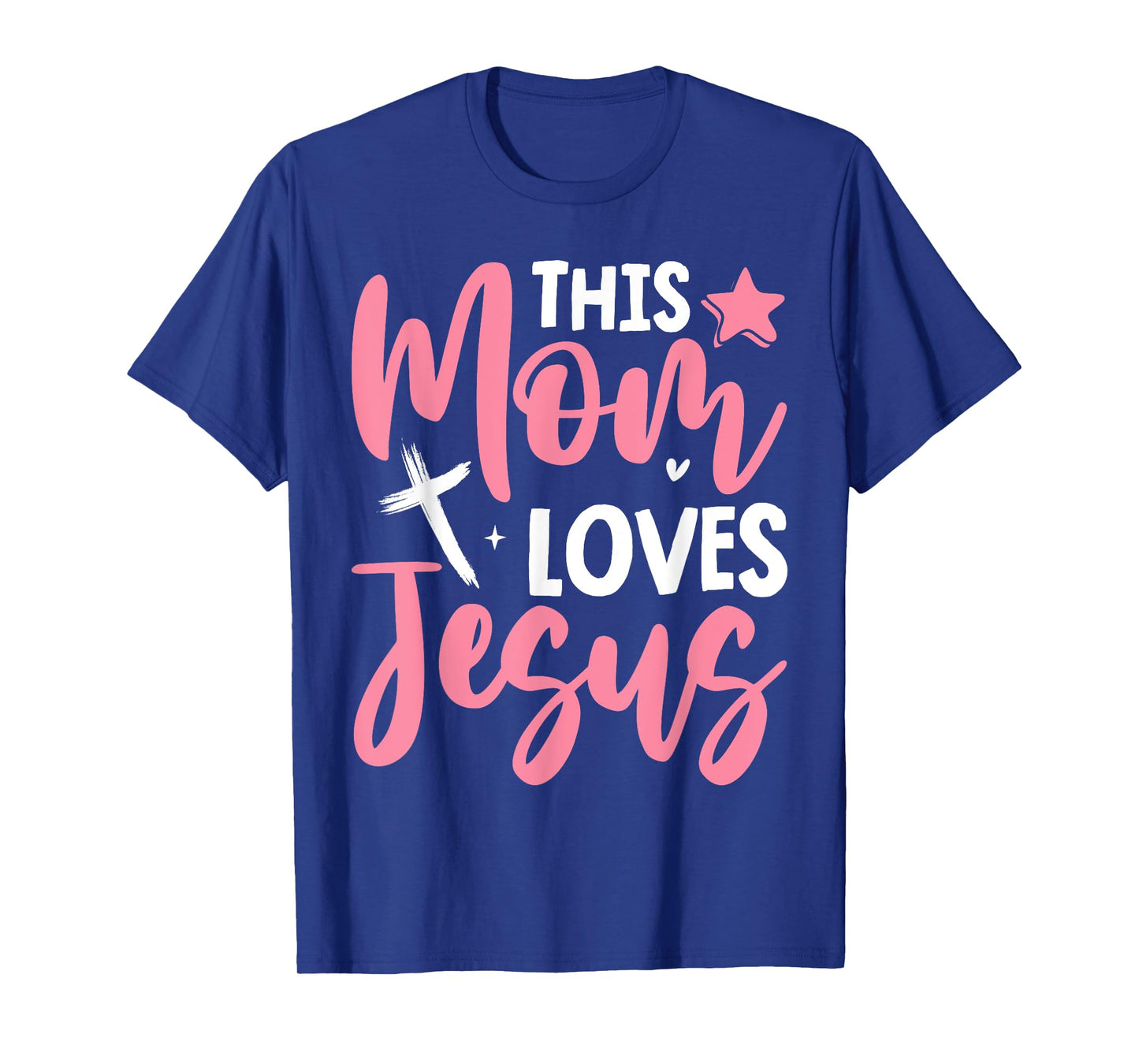 Christian Mother's Day Mama Religious Cool Moms Love Jesus T-Shirt