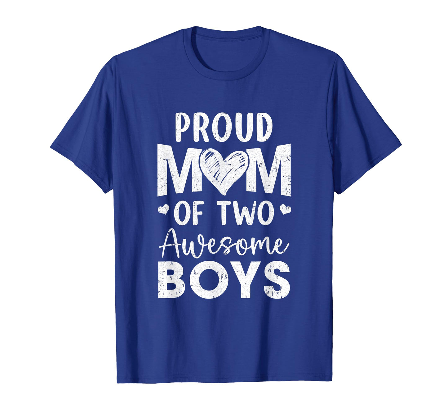 Proud Mom Of 2 Boys Awesome Two Sons Mother's Day T-Shirt