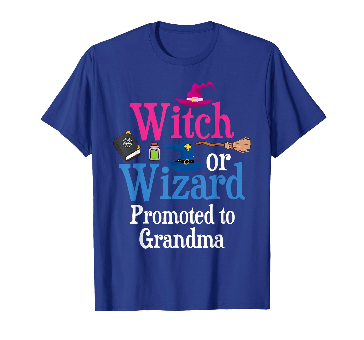 Witch Or Wizard Promoted To GRANDMA Loves You Gender Reveal T-Shirt
