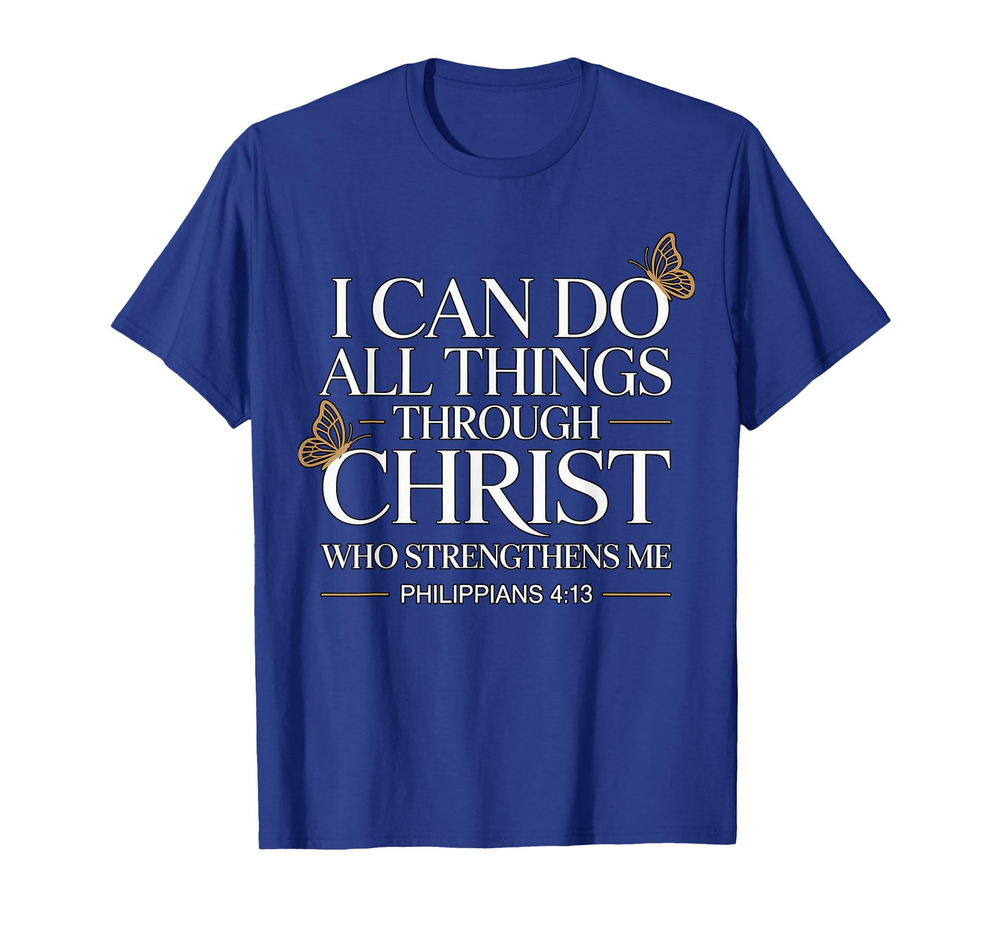 I Can Do All Things Through Christ T-Shirt