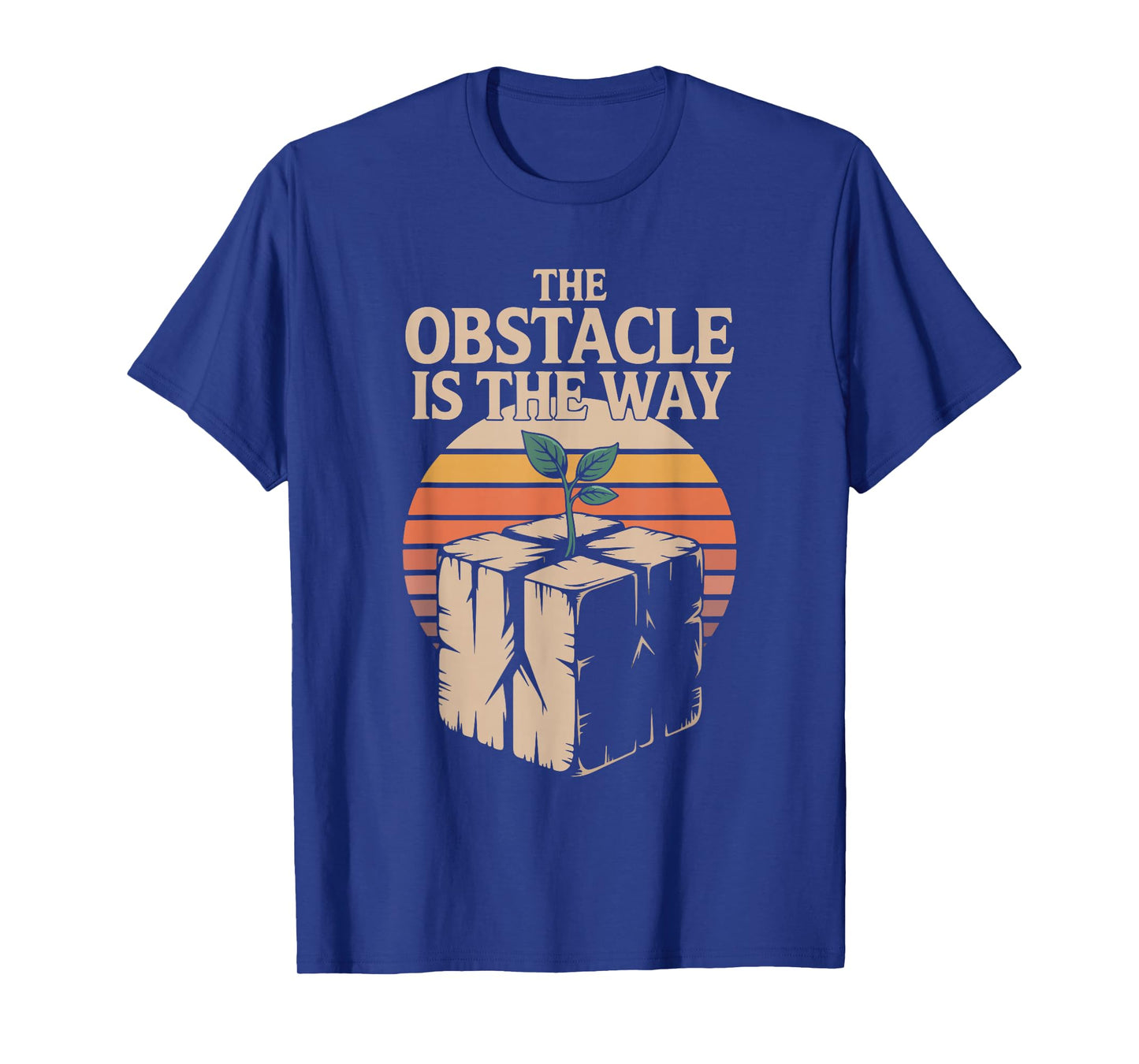 The Obstacle is The Way Motivational Quote Stoicism T-Shirt