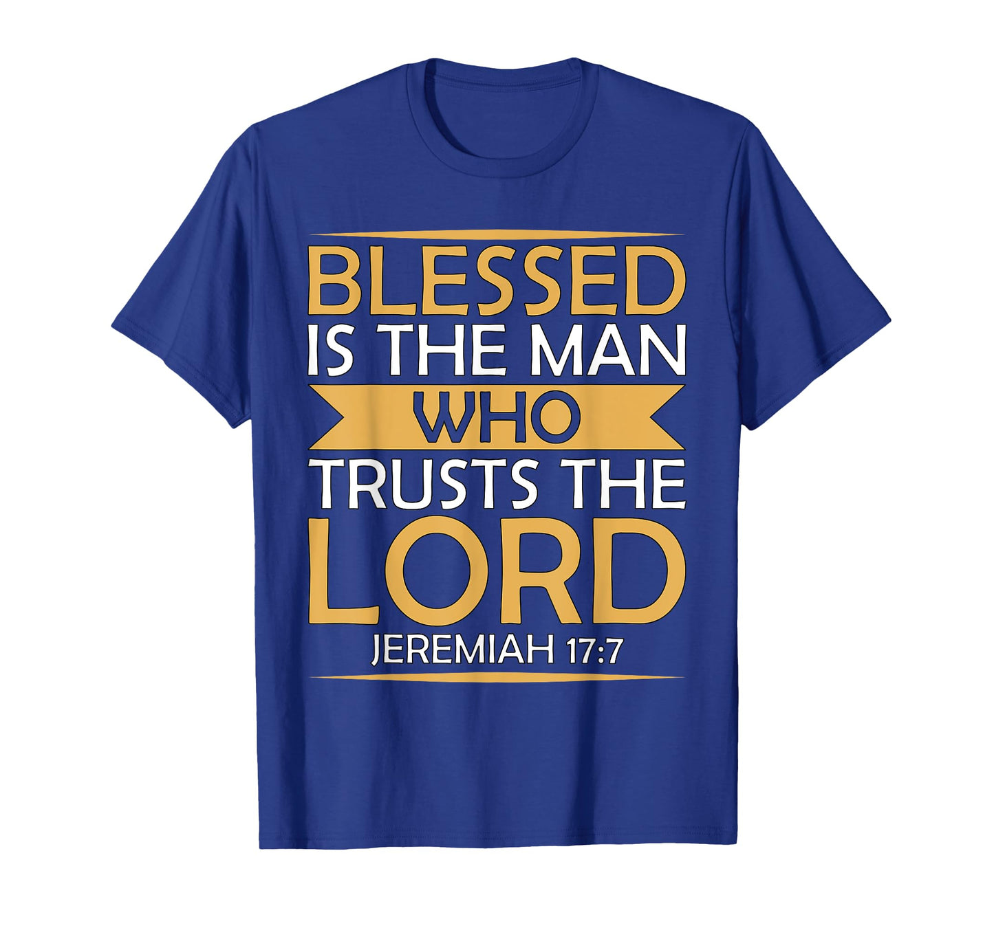 Bible Scripture Verse Jeremiah 17:7 Inspirational T-Shirt