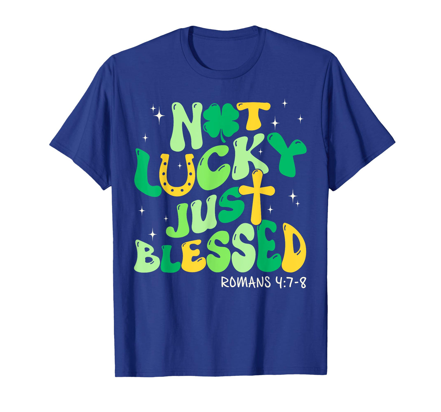 Not Lucky Just Blessed Retro St Patricks Day Christian Faith T-Shirt