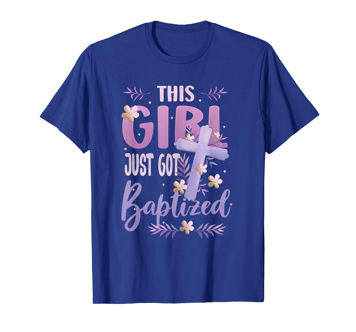 This Girl just got Baptized Baptism Christian Communion T-Shirt