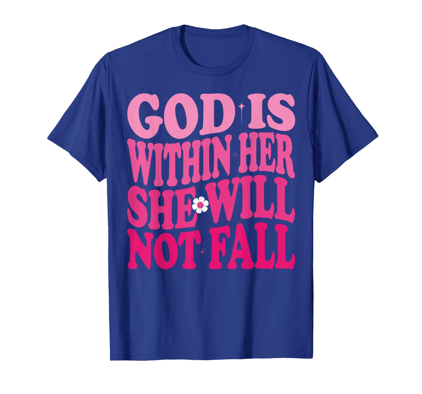God Is Within Her She Will Not Fall Psalms 46:5 Groovy Pink T-Shirt