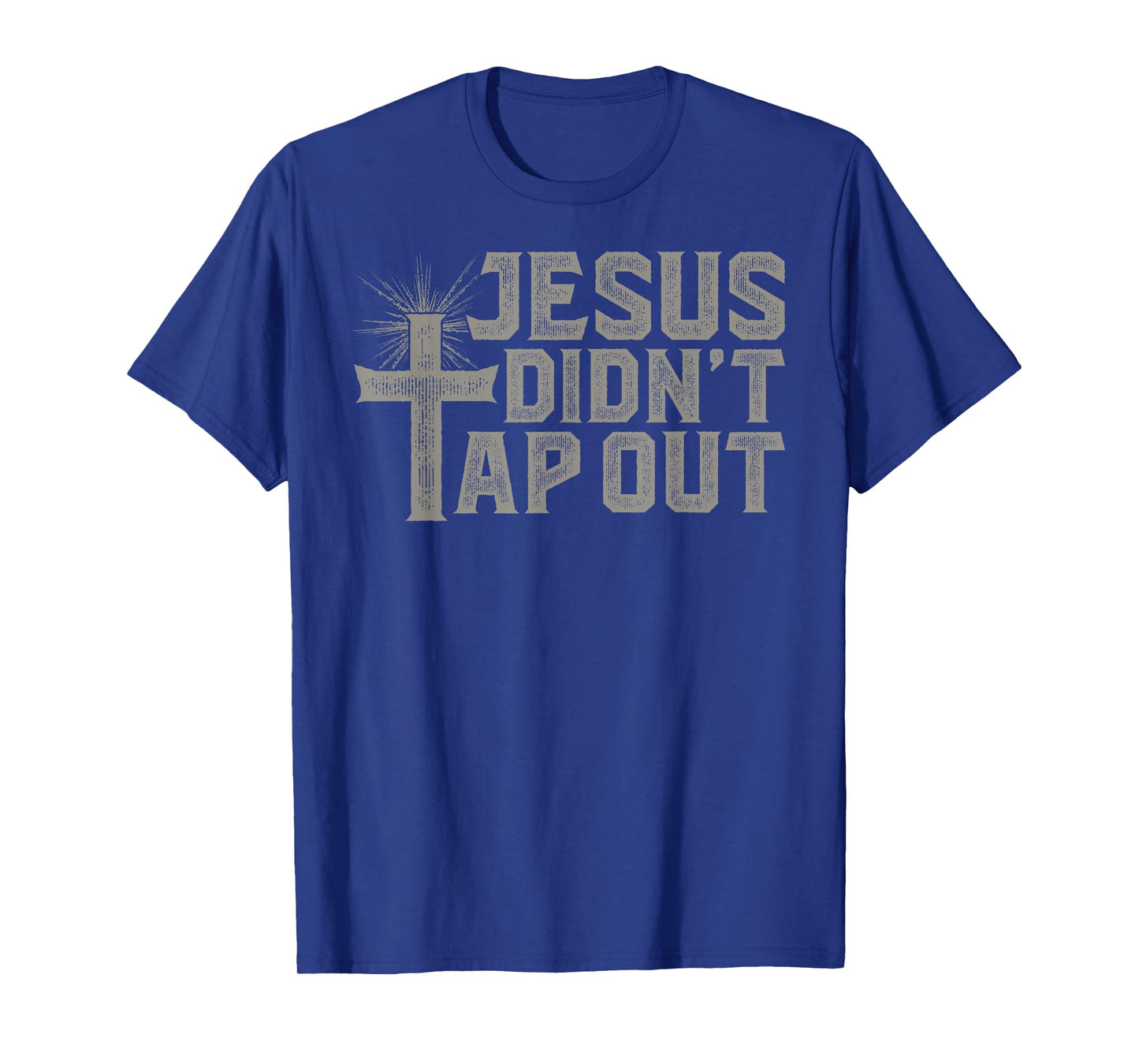 Jiu Jitsu Jesus Faith Christian Jesus Didn'T Tap Out T-Shirt