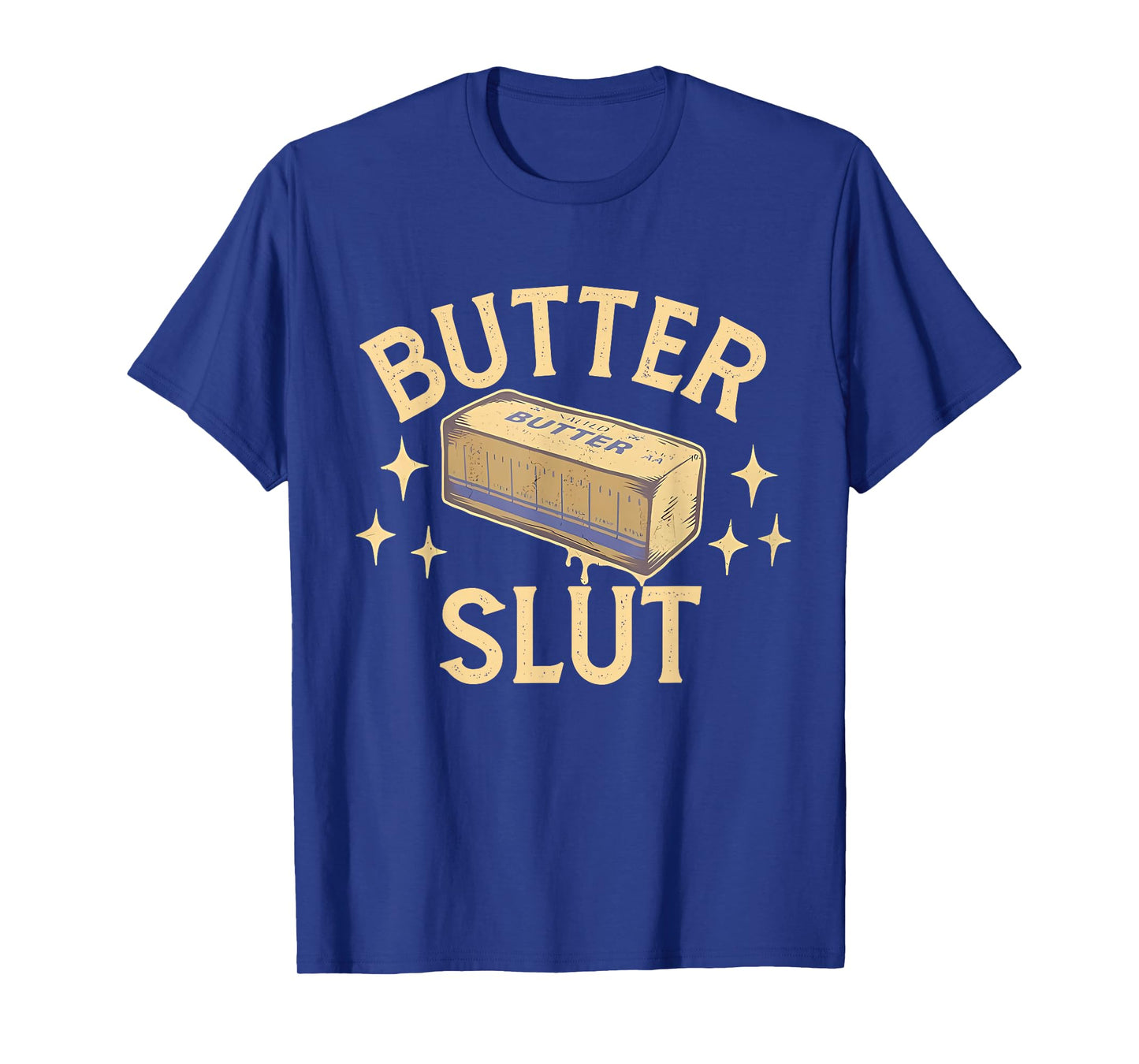 Funny Butter Lovers Retro Vintage Design - Butter Slut T-Shirt