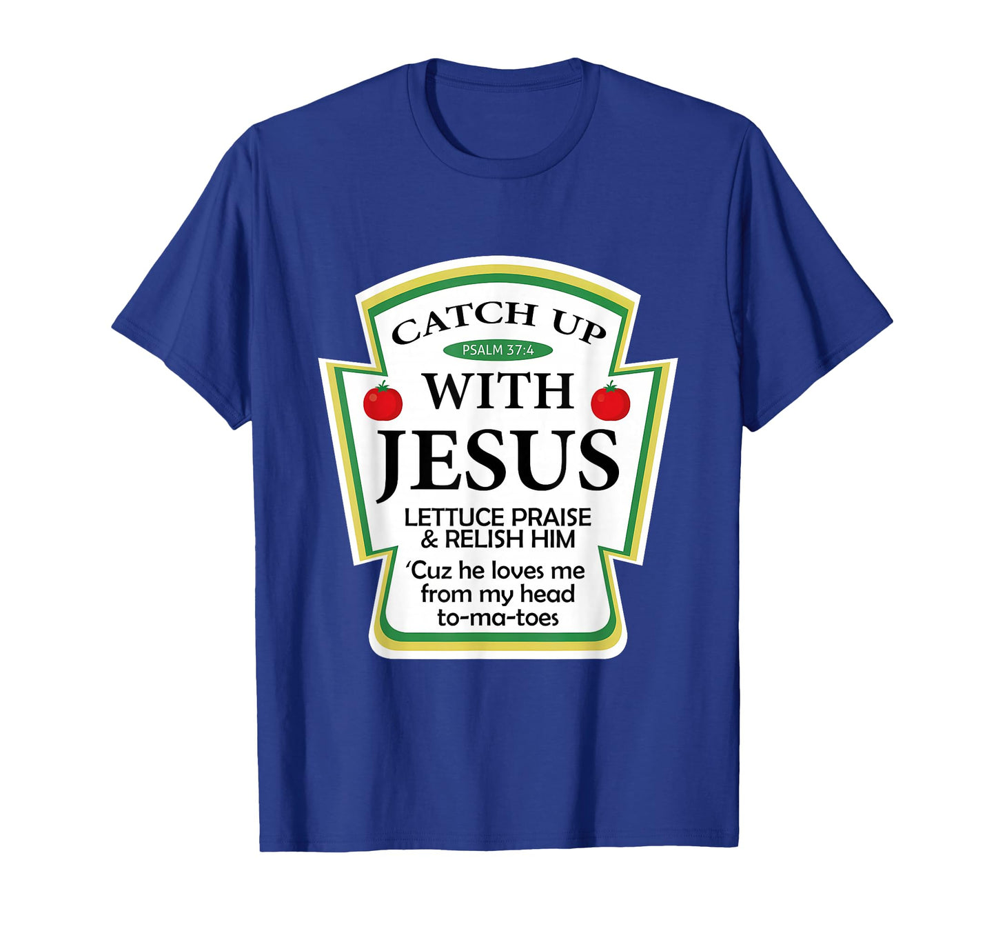 Vintage Catch Up with Jesus Ketchup Funny Christian Gifts T-Shirt