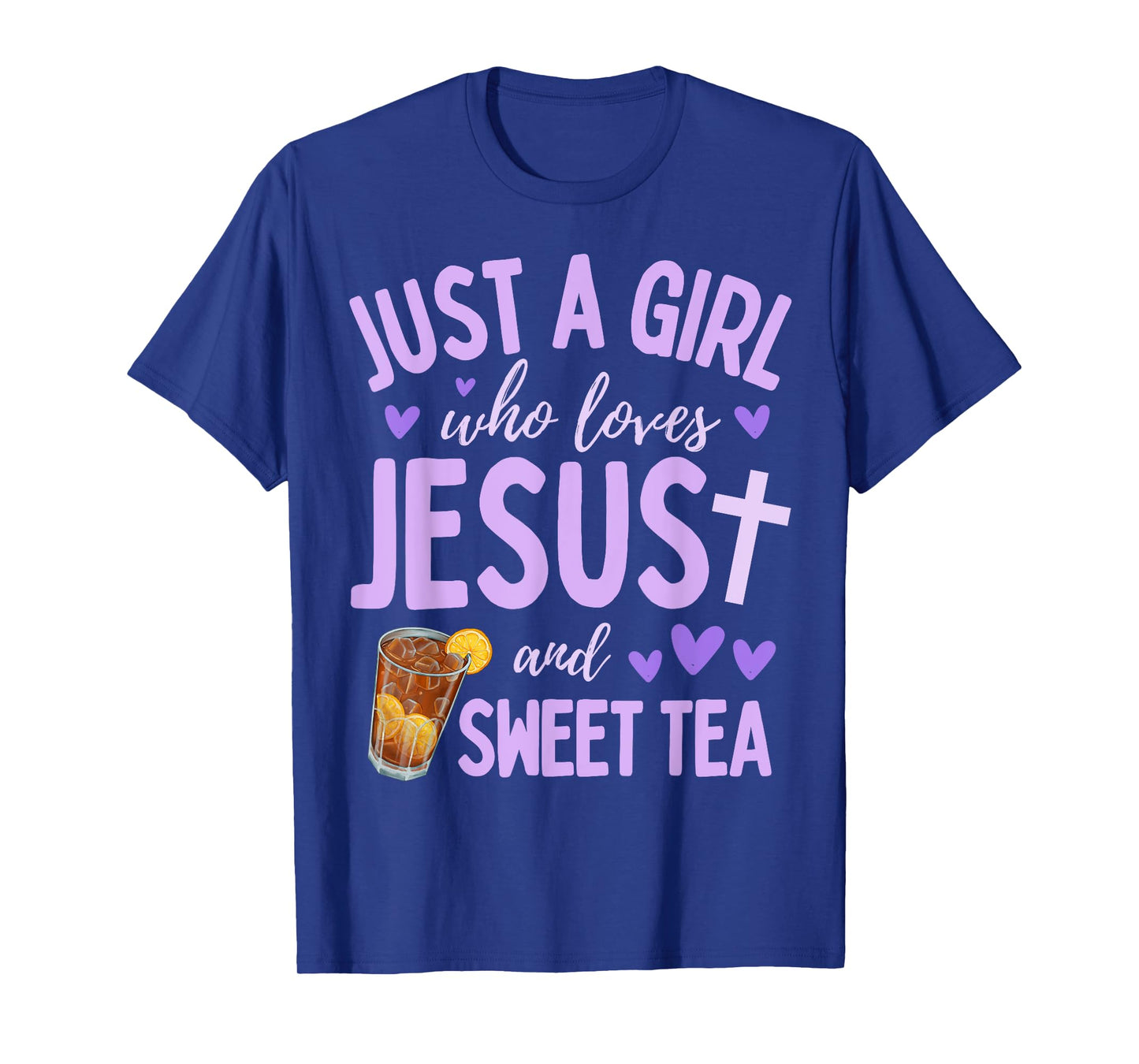 Just A Girl Who Loves Jesus and Sweet Tea Christian Cute T-Shirt