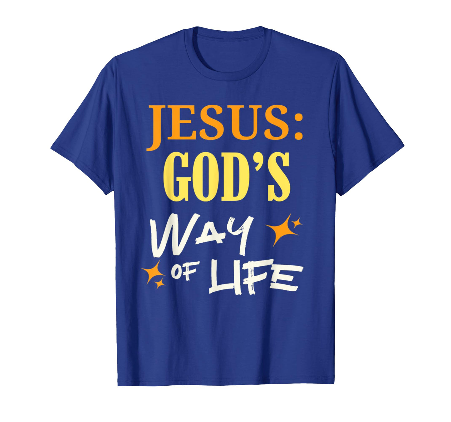 Funny Jesus God's Way Of Life Christan Tee T-Shirt